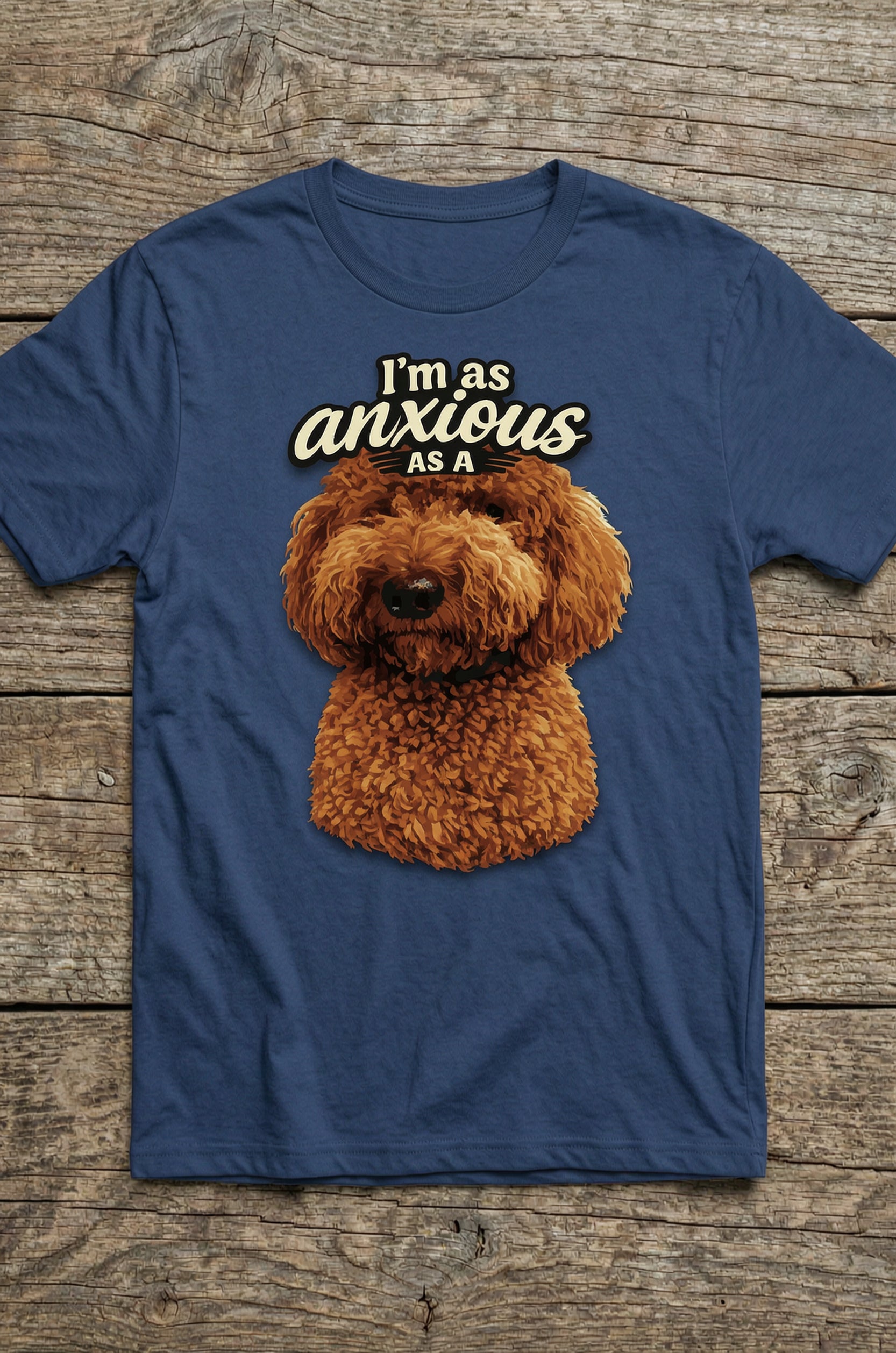'I'm As Anxious As A Golden-Doodle' Unisex T-Shirt