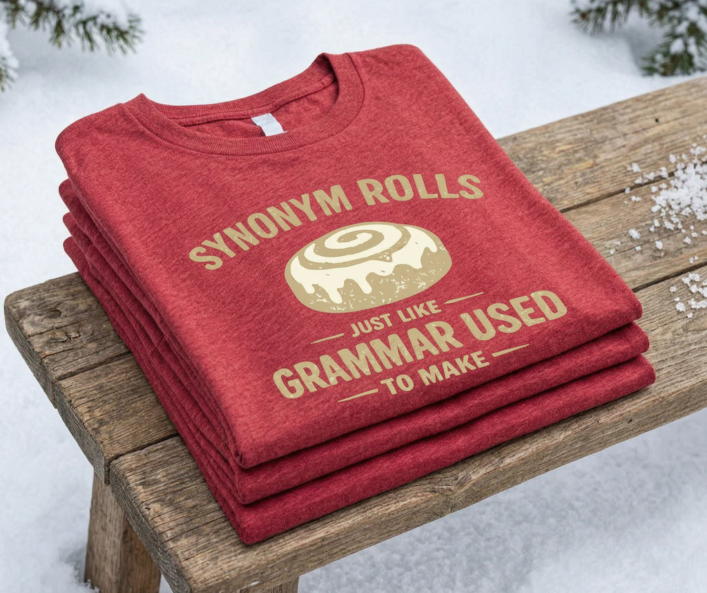 'Synonym Rolls Just Like Grammar Used To Make' Unisex T-Shirt