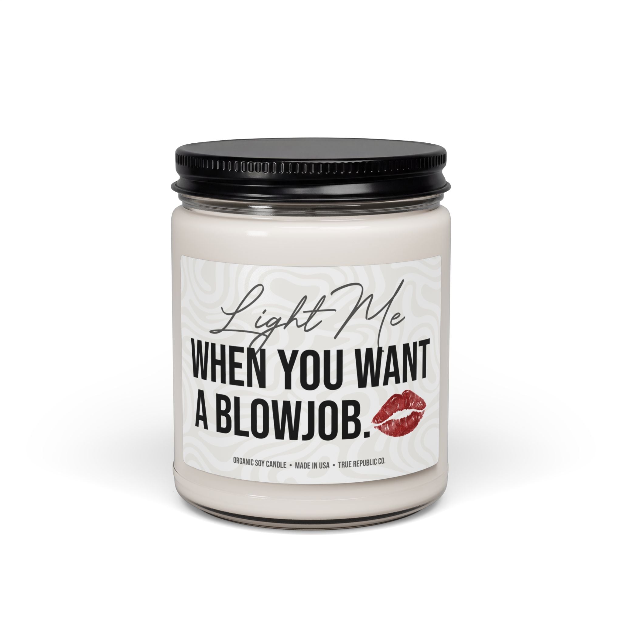 'Light Me When You Want a Blowjob' Scented Soy Candle, 9oz