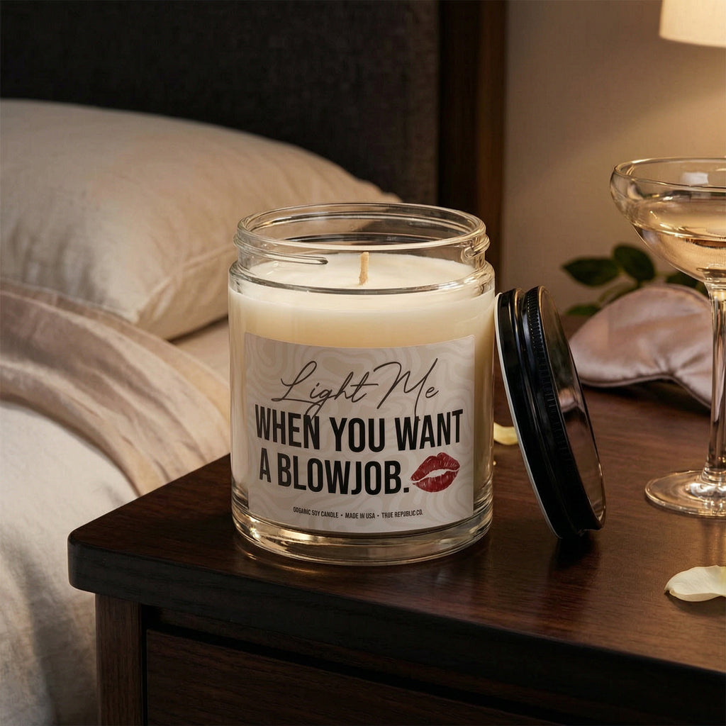 'Light Me When You Want a Blowjob' Scented Soy Candle, 9oz